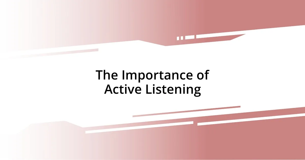 The Importance of Active Listening