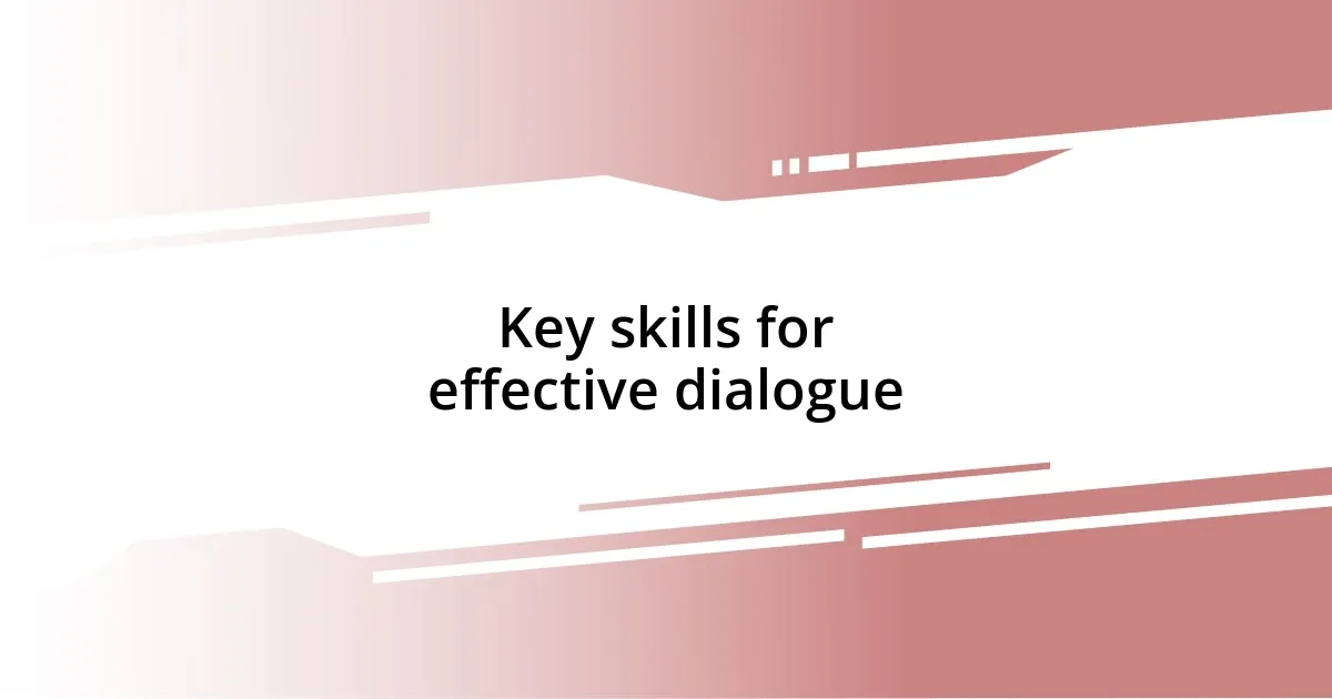 Key skills for effective dialogue